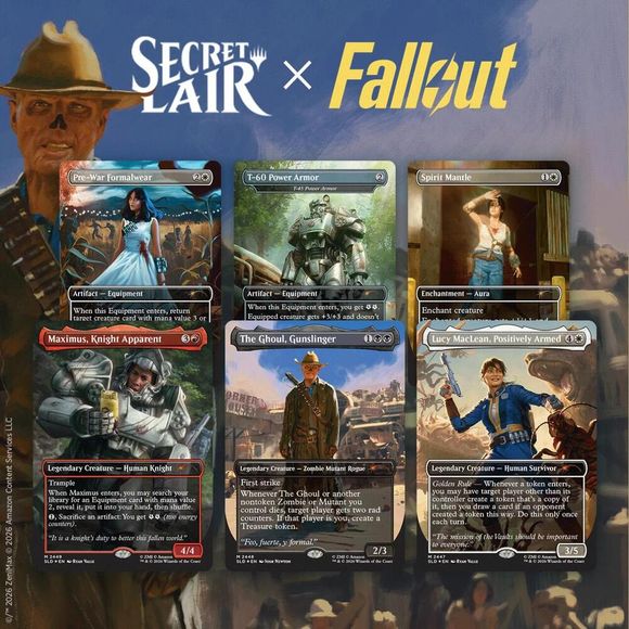 Contents:
• 1x Lucy MacLean, Positively Armed (New-to-Magic design)
• 1x The Ghoul, Gunslinger (New-to-Magic design)
• 1x Maximus, Knight Apparent (New-to-Magic design)
• 1x Pre-War Formalwear
• 1x Spirit Mantle
• 1x T-45 Power Armor as "T-60 Power Armor"