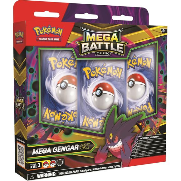 It’s Time for a Mega Battle! Pokémon TCG: Mega Battle Deck—Mega Gengar ex Pokémon TCG: Mega Battle Deck—Mega Diancie ex Two new Pokémon TCG: Mega Battle Decks are ready to rumble! Team up with Mega Gengar ex and battle from the shadows, or call upon Mega Diancie ex and dazzle opponents with your skill. Each deck includes a powerful Pokémon ex and everything you need to play right away. Selection of deck is random not option to select.