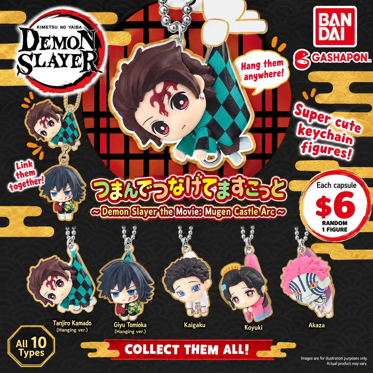 Bring home a piece of Demon Slayer: Kimetsu no Yaiba – The Movie: Infinity Castle with the Tsuman de Tsunagete Mascot Gashapon series from Bandai! These adorable chibi-style mascots feature characters from the Infinity Castle arc in unique hanging poses.

Each mascot includes both a ball chain and lobster clasp, allowing you to attach it to bags, keys, displays, or even connect multiple mascots together. The complete collection features 10 different styles, including characters such as Tanjiro Kamado, Giyu