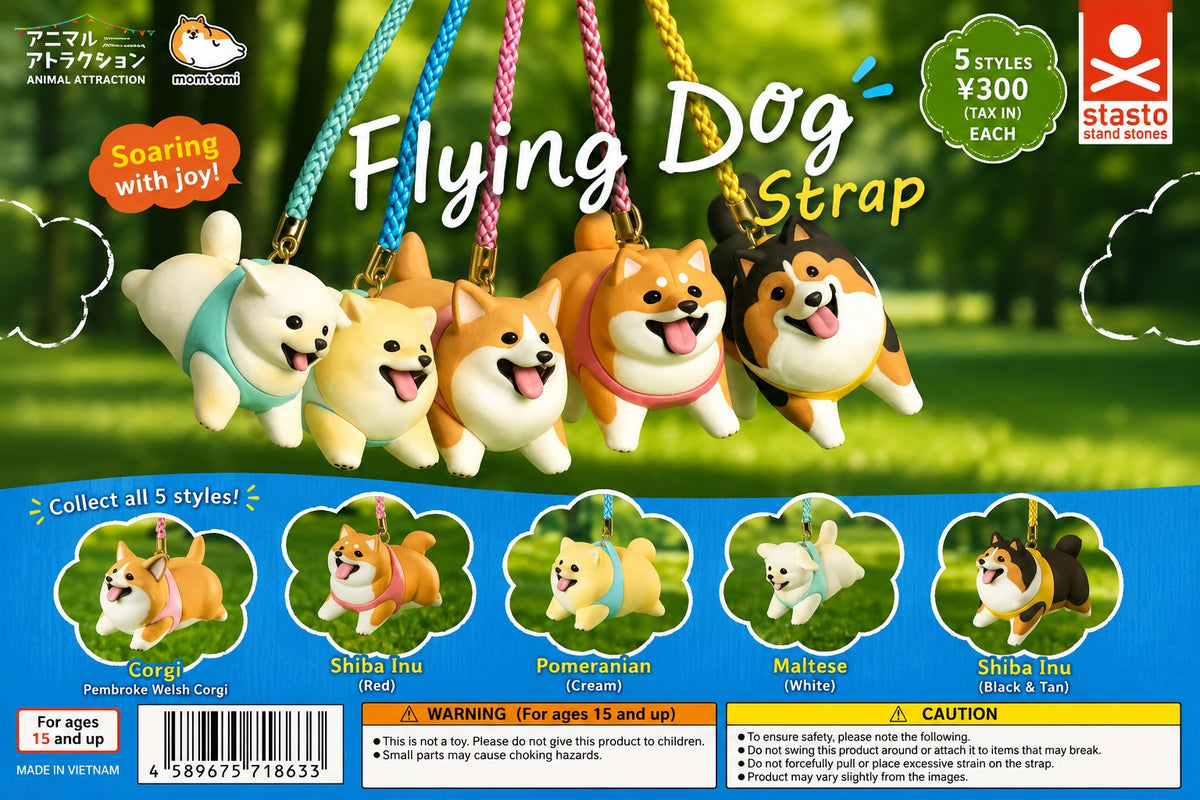 These adorable pups are ready to fly! Each Flying Dog Strap features a cheerful dog posed mid-flight with a colorful braided strap, perfect for adding a little canine personality to bags, backpacks, keys, and more.

There are 5 different dogs to collect, including a Corgi, Shiba Inu, Pomeranian, Maltese, and Black & Tan Shiba Inu.

Each gacha capsule contains 1 randomly selected style. Which pup you get is a surprise!