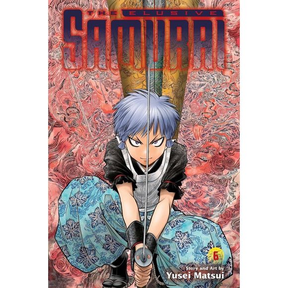 VIZ Media: The Elusive Samurai, Vol. 6 Manga | Galactic Toys & Collectibles