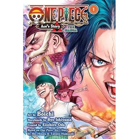 Based on the novel series One Piece: Ace’s Story, the action-packed prequel featuring the adventures of Luffy’s beloved brother Ace!

In a grand adventure from the pen of renowned manga artist Boichi, readers can follow the story of the man who lived like a wildfire, from the moment he formed the Spade Pirates. Discover the daring piratical feats of Fire Fist Ace, Straw Hat Luffy’s legendary older brother! Witness Ace’s exploits with such larger-than-life characters as Whitebeard, Shanks, and Jimbei!

Exper